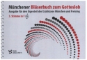 Mnchener Blserbuch zum Gotteslob Ausgabe fr den Eigenteil der Erzdizese Mnchen und Freising 3.Stimme in F
