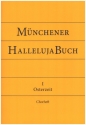 Mnchener Hallelujabuch Band 1 (Osterzeit) fr gem Chor und Instrumentalbegleitung Chorpartitur