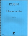 5 Etudes sacres pour choeur  6 voix 6 partitions
