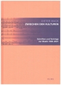 Zwischen den Kulturen Schriften und Vortrge zur Musik 1983-2021 gebunden