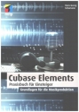 Cubase Elements - Praxisbuch f�r Einsteiger