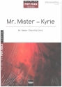Mr. Mister - Kyrie fr Solo, gem Chor und Klavier Chorpartitur