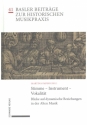 Stimme - Instrument - Vokalitt Blicke auf dynamische Beziehungen in der Alten Musik gebunden