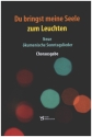 Du bringst meine Seele zum Leuchten fr gem Chor und Klavier Chorausgabe