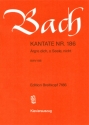Ärgre dich o Seele nicht Kantate Nr.186 BWV186 Klavierauszug (dt)
