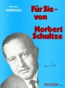 Fr Sie - von Norbert Schultze Album fr Gesang und Klavier