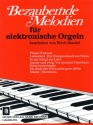 Bezaubernde Melodien: für E-Orgel