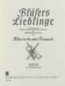Bläsers Lieblinge - Sammlung beliebter Melodien für Klarinette oder Trompete Melodiestimme