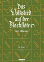 Das Volkslied auf der Blockflte fr Sopranblockflte und Klavier