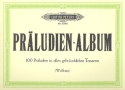 Prludien-Album op.6 fr Orgel 100 Prludien in allen gebruchlichen Tonarten