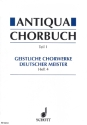 Antiqua Chorbuch Band 1 Teil 4 Geistliche Chorwerke deutscher Meister