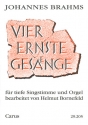 4 ernste Gesnge fr tiefe Singstimme und Orgel