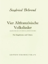 4 altfranzsische Volkslieder aus dem 18. Jahrhundert fr Singstimme und Gitarre (fr)
