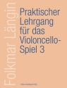 Praktischer Lehrgang fr das Violoncello-Spiel Band 3  2., 3. und 4. Lage, Lagenwechsel