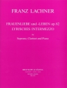 Frauenliebe und Leben op.82 und Lyrisches Intermezzo für Sopran, Klarinette und Klavier