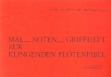 Mal-Noten-Griffheft zur klingenden Fltenfibel