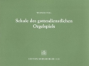 Schule des gottesdienstlichen Orgelspiels fr Orgel