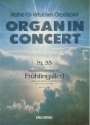 Frhlingslied op.62 Nr.6 Organ in concert Nr.33