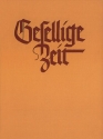 Gesellige Zeit Band 1 fr gem Chor Partitur