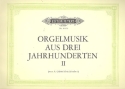 Orgelmusik aus 3 Jahrhunderten Band 2 fr Orgel Von A. Gabrieli bis Schubert