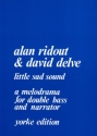 Little sad Sound Melodrama for double bass solo Delve, David, ed