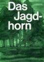 Das Jagdhorn fr Jagdhorn-Blsergruppen