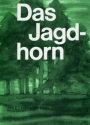 Das Jagdhorn fr Jagdhorn-Blsergruppen