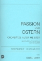 Chorstze alter Meister - Passion und Ostern fr gem Chor a cappella Partitur