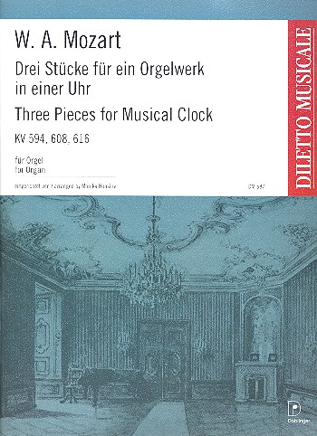 3 Stcke fr ein Orgelwerk in einer Uhr KV594, KV608 und KV616 fr Orgel