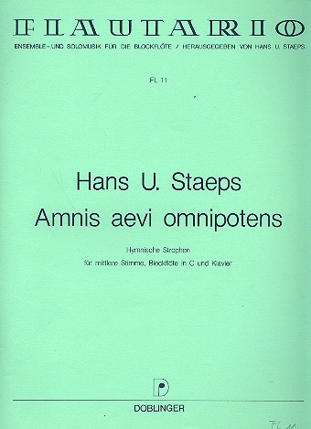 Amnis aevi omnipotens Hymnische Strophen fr mittlere Stimme, C-Blockflte und Klavier