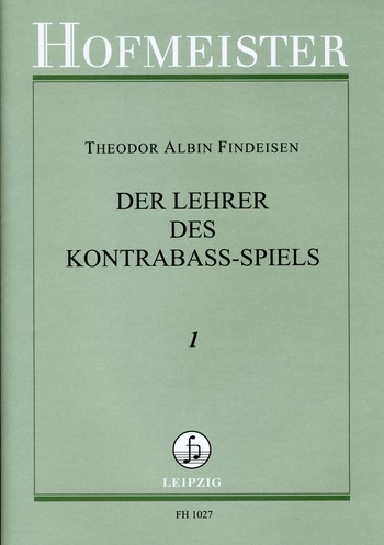 Der Lehrer des Kontraba-Spiels Band 1 Eine Grundschule fr die hhere Lagen-, Bogen- und Fingertechnik