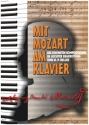Mit Mozart am Klavier Die schnsten und bekanntesten Melodien in leichter Bearbeitung