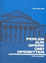 Perlen aus Opern und Operetten fr Klavier