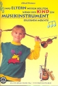 Was Eltern wissen sollten, wenn ihr Kind ein Musikinstrument erlernen mchte 