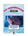 Das Schifferklavier 'Ahoi' Band 1 -Seemannslieder und Shanties für Akkordeon