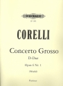 Concerto grosso D-Dur op.6,1 fr 2 Violinen, Violoncello, Streicher und Bc Partitur