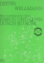 Kreuz und quer durch Europa fr Kinderchor und Instrumente Partitur