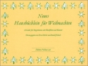 Neues Hausbchlein fr Weihnachten fr Gesang oder Blockflte und Klavier