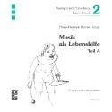 Musik als Lebenshilfe Teil A