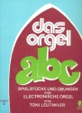 Das Orgel-ABC Band 1 - Spielstcke und bungen fr E-Orgel