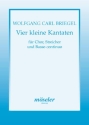 4 kleine Kantaten fr Chor, Streicher und Bc Partitur