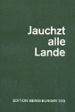 Jauchzet alle Lande 130 Chorstze und Kanons fr 3stg. gem Chor Partitur