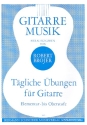 Tgliche bungen - Elementar-bis Oberstufe fr Gitarre