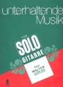 Unterhaltende Musik fr Gitarre