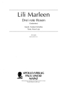 Lili Marleen / Drei rote Rosen fr Gesang und Klavier
