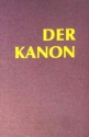 Der Kanon Ein Singbuch fr alle 409 Kanons von der Gotik bis zur Gegenwart gebunden