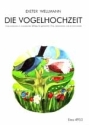 Die Vogelhochzeit fr gem Chor und Instrumente Partitur