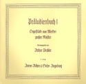 Präludienbuch 1 - Orgelstücke aus Werken großer Meister für Orgel