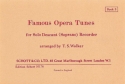 Famous Opera Tunes Vol.3 for soprano recorder WALKER, ED