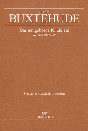 Das neugeborene Kindelein BuxWV13 fr gem Chor, 3 Violinen und Bc Partitur